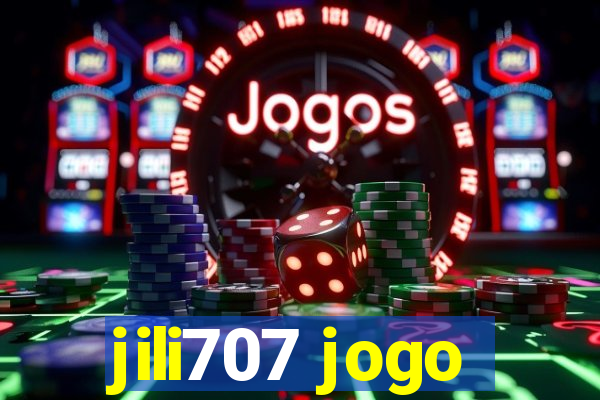 jili707 jogo